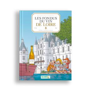 BD Les Fondus du Vin de Loire - Tome 4