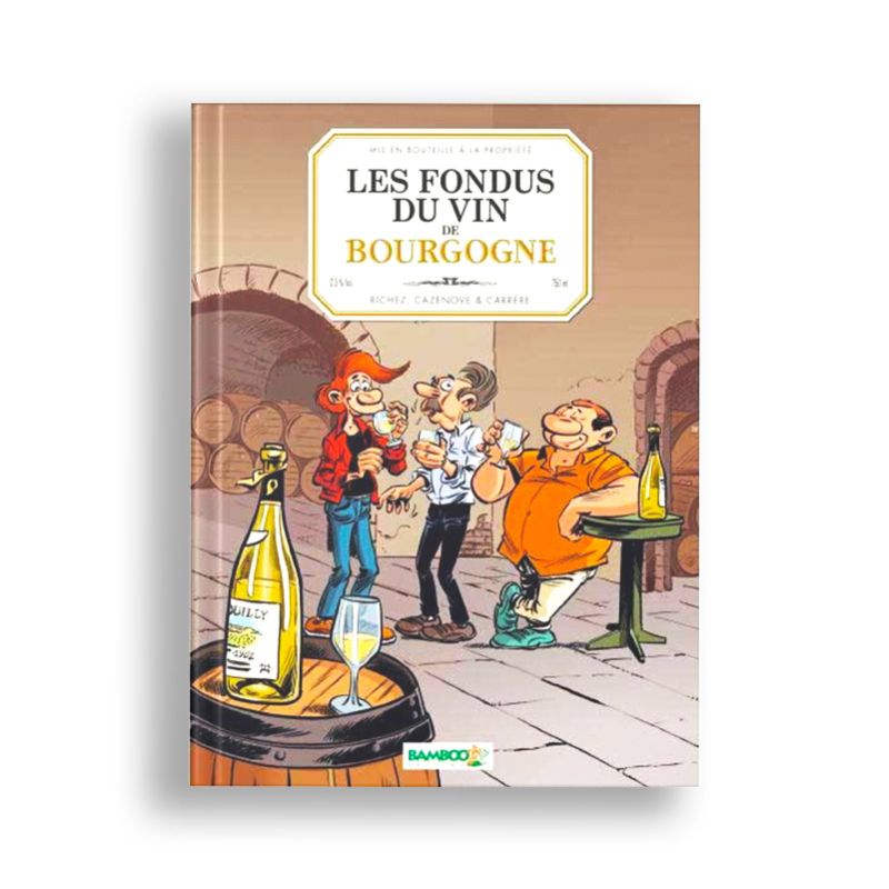 BD Les Fondus du Vin de Bourgogne - Tome 1